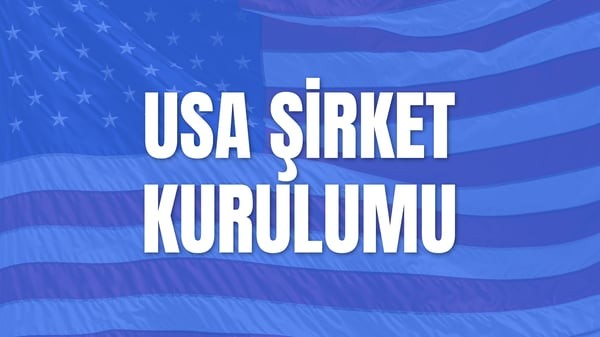 USA Şirket ve Banka Hesabı Açılış