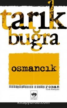 Tarık buğra-Osmancık romanı