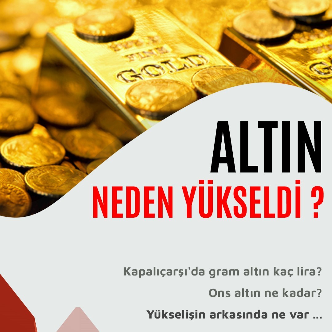 Altın neden yükseldi ?